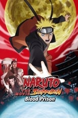Naruto: Shippuuden Movie 5 ÃƒÂ¢Ã¢â€šÂ¬Ã¢â‚¬Å“ Blood Prison