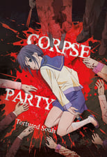 Corpse Party: Tortured Souls - Bougyakusareta Tamashii no Jukyou