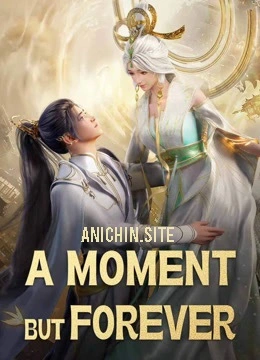 A Moment But Forever