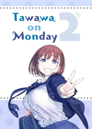 Getsuyoubi no Tawawa 2