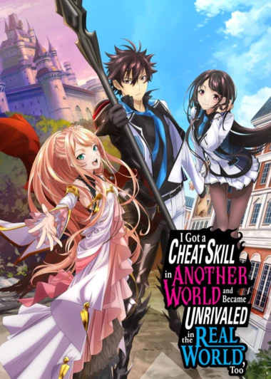 Isekai de Cheat Skill wo Te ni Shita Ore wa, Genjitsu Sekai wo mo Musou Suru: Level Up wa Jinsei wo Kaeta